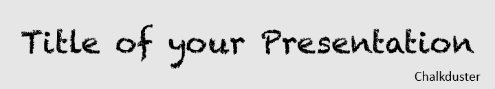 Best Font for Presentation - Chalkduster