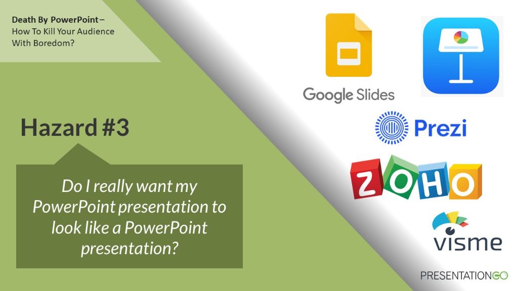 Death By PowerPoint - Do I really want my PowerPoint presentation to look like a PowerPoint presentation?