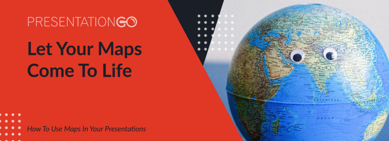 Let Your Maps Come To Life - How To Use Maps In Your Presentations