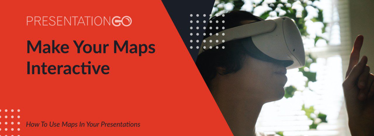 Make Your Maps Interactive - How To Use Maps In Your Presentations