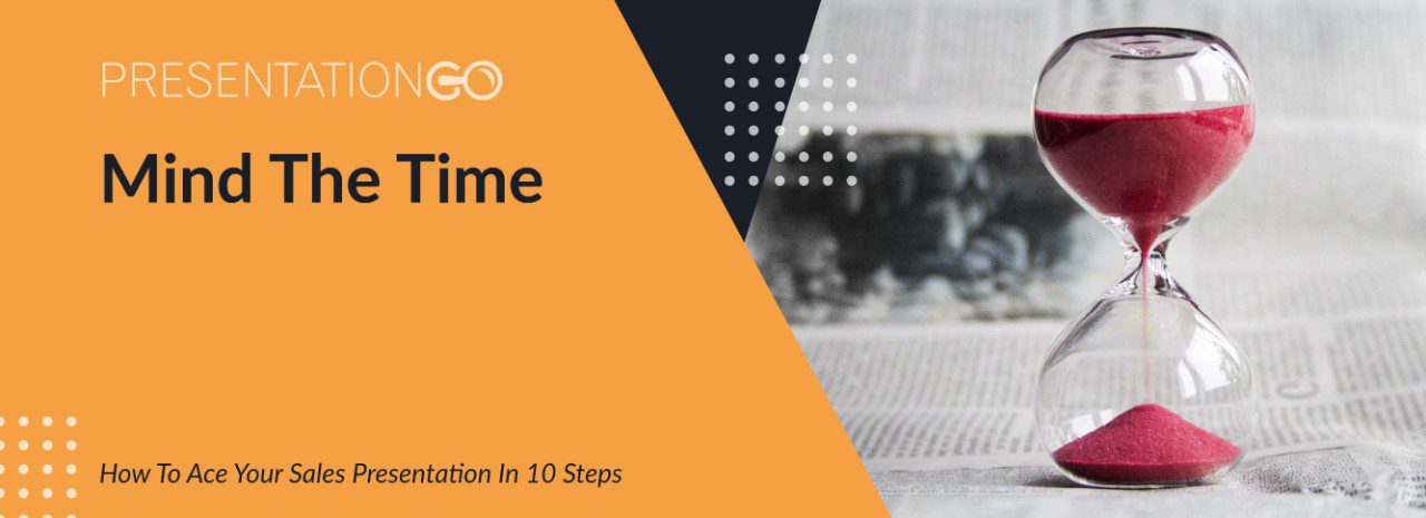 Ace your sales presentation - Mind the time