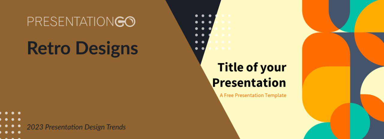 Retro Designs - 2023 Presentation Design Trends Retro Designs - 2023 Presentation Design Trends
